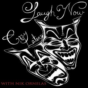 Laugh Now, Cry Later