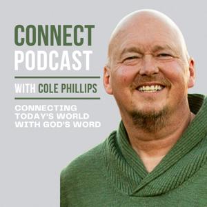 Connect: Connecting the Bible to Life with Cole Phillips