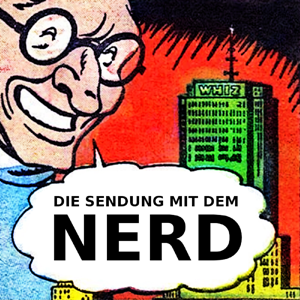 Die Sendung mit dem Nerd