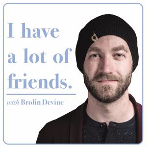 I Have a Lot of Friends