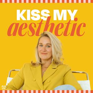 Kiss My Aesthetic Podcast