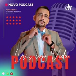 CRIS COM VIDA PODCAST - O Pessoal e Profissional se Misturam!