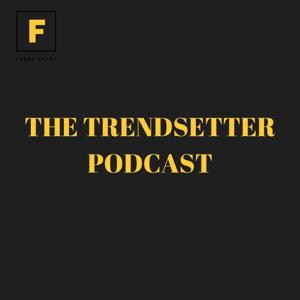 The Trendsetter Podcast