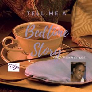 Tell Me A Bedtime Story, presented by Dr. Lori and Friends
