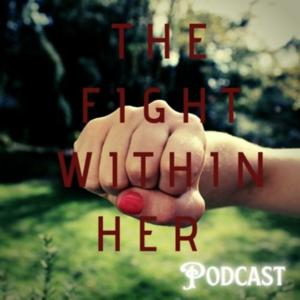 🆃🅷🅴 🅵🅸🅶🅷🆃 🆆🅸🆃🅷🅸🅽 🅷🅴🆁 Podcast🥊🥊
