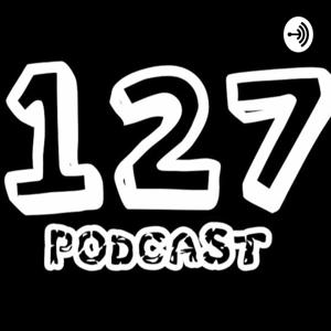 127 Podcast