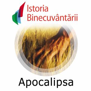 Fundatia Istoria Binecuvantarii - Apocalipsa