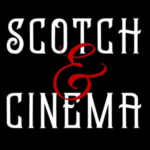 Scotch & Cinema