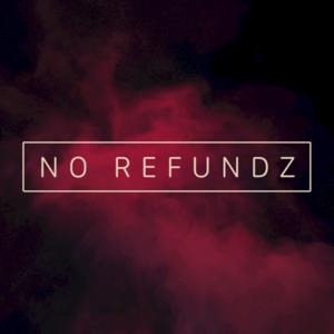 NoRefundz