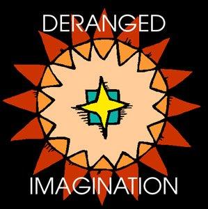 Deranged Imagination