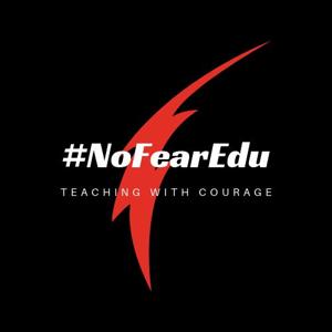 #NoFearEDU