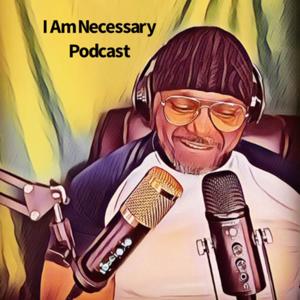 I Am Necessary