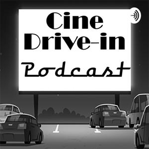 Cine Drive-in Podcast