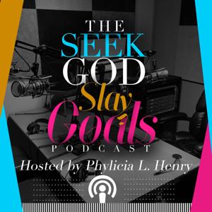 The Seek God Slay Goals Podcast