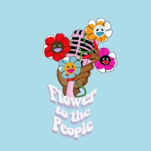 Flower To The People