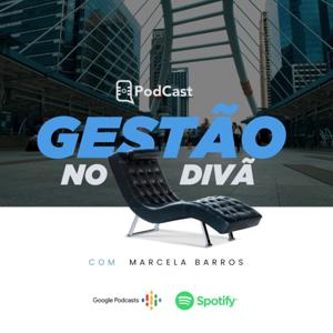 Gestão no Divã com Marcela Barros