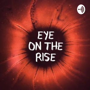 Eye On The Rise