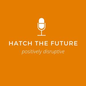 Hatch The Future