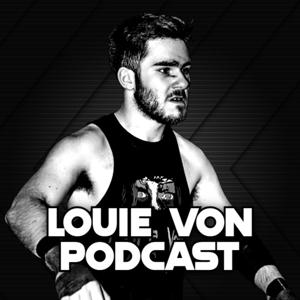 Louie Von Podcast