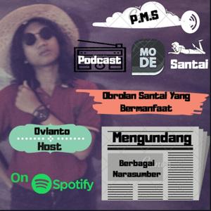 PMS ( Podcast Mode Santai )