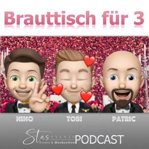 Brauttisch für 3 - Der Hochzeitspodcast von StasEvents