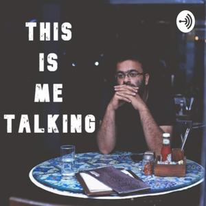 This is Me Talking Podcast