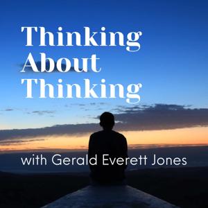 Thinking About Thinking Podcast