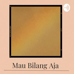 Mau Bilang Aja