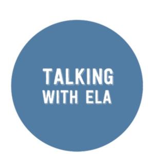 Talking With Ela