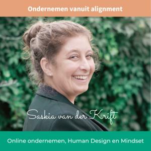 Saskia van der Krift | Human Design | Ondernemen vanuit Alignment podcast by Saskia van der Krift