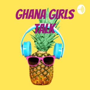 Ghana Girls Talk