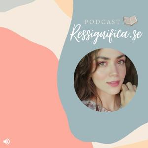 RESSIGNIFICA.SE ✨