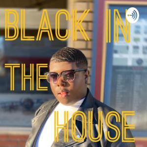 Black in The House