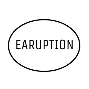 Earuption Podcast
