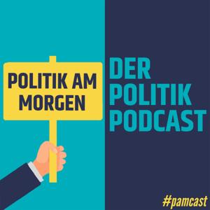 #pamcast - Der Politik-Podcast