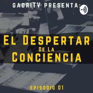 EPISODIO 1 - El Despertar de la Conciencia by GadriTV