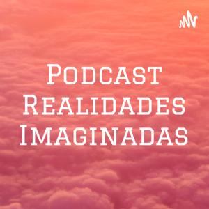 Podcast Realidades Imaginadas