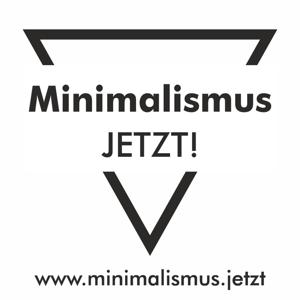 Minimalismus JETZT!