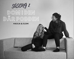 Nadja & Eleni - Dom i den där podden