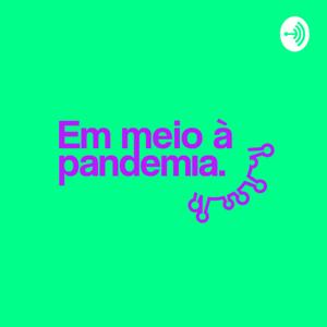 Em Meio à Pandemia