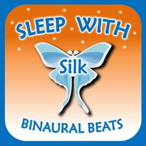 Sleep with Silk: Binaural Beats by ASMR & Insomnia Network