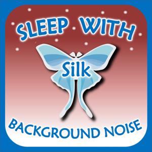 Sleep with Silk: Background Noise - White noise, Brown noise, Fan noise, & Sounds