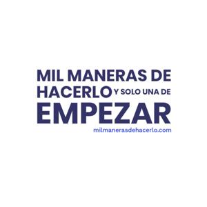 Mil maneras de hacerlo y solo una de empezar.