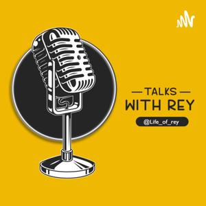 Talks With REY