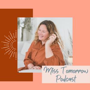 De Miss Tomorrow Podcast