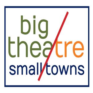 Big Theatre/Small Towns