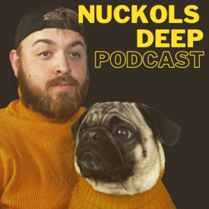 The NuckolsDeep Podcast