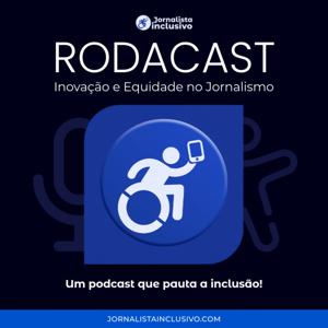 Rodacast — Inovação e Equidade no Jornalismo