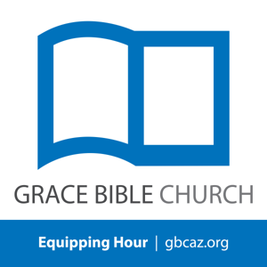 Grace Bible Church - Equipping Hour Podcast by Grace Bible Church