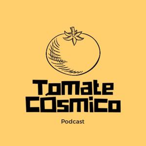 Tomate Cósmico Podcast